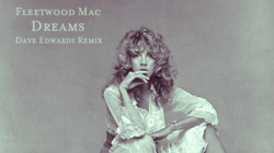 Fleetwood Mac - "Dreams" (Dave Edwards Remix) [Audio]