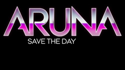 Aruna - "Save The Day" (Tom Fall Remix and Tony Arzadon Remix)