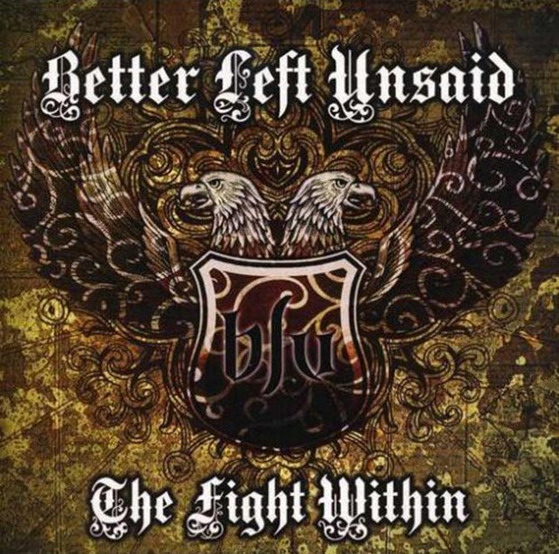 Fight within. The State within. Fight the Unholy. Better left Buried 2008 album. The best within