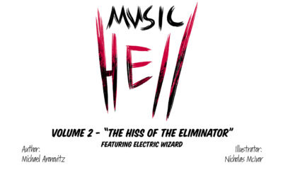 MUSIC HELL - Volume 2: "The Hiss of the Eliminator" featuring Electric Wizard