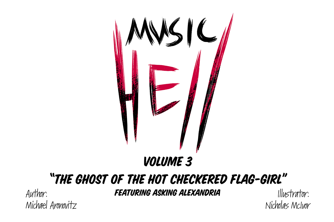 MUSIC HELL - Volume 3: “The Ghost of the Hot Checkered Flag Girl” featuring Asking Alexandria
