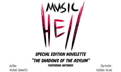 MUSIC HELL - Novelette 1: “The Shadows of the Asylum” featuring Anthrax