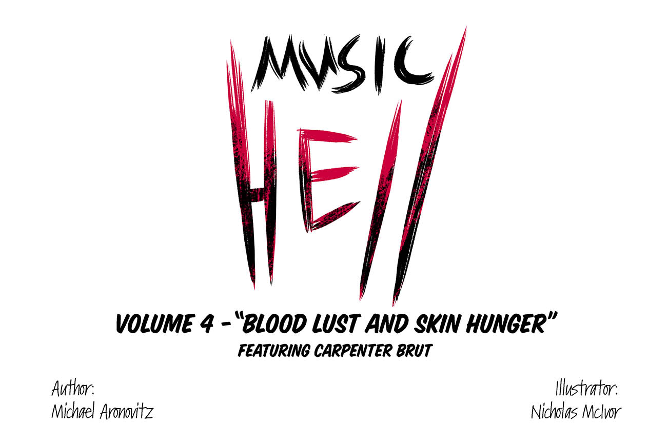 MUSIC HELL - Volume 4: “Blood Lust and Skin Hunger” featuring Carpenter Brut