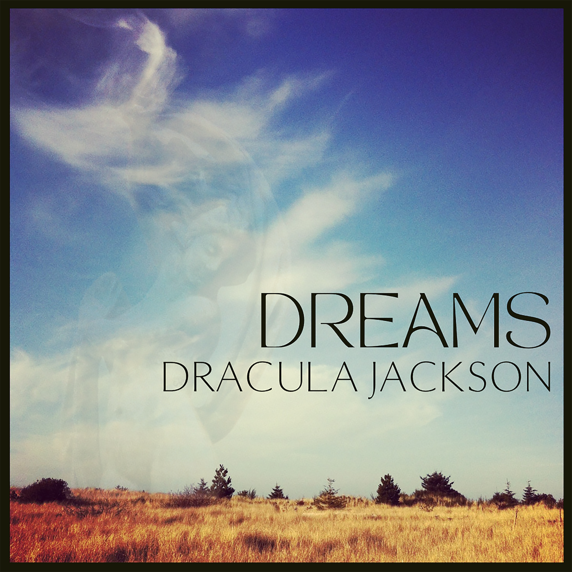 "Dreams" by Dracula Jackson