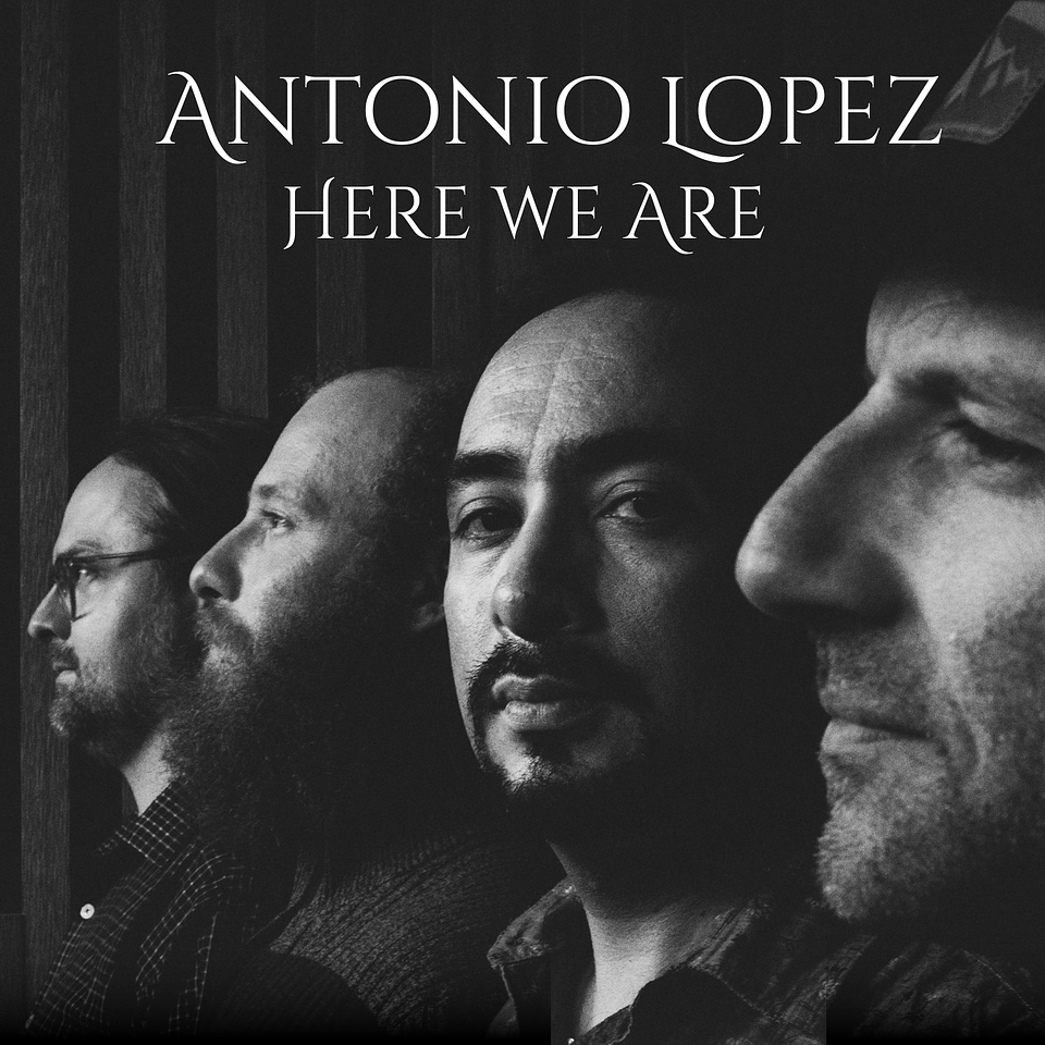 Antonio Lopez ‘Here We Are’ album artwork, photo by Lauren Wright