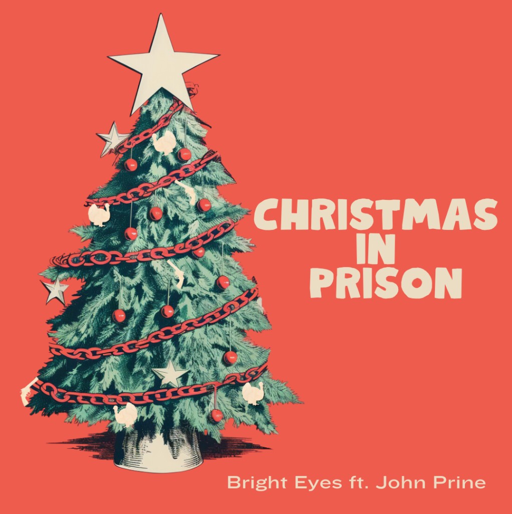 Bright Eyes feat. John Prine “Christmas In Prison” single artwork