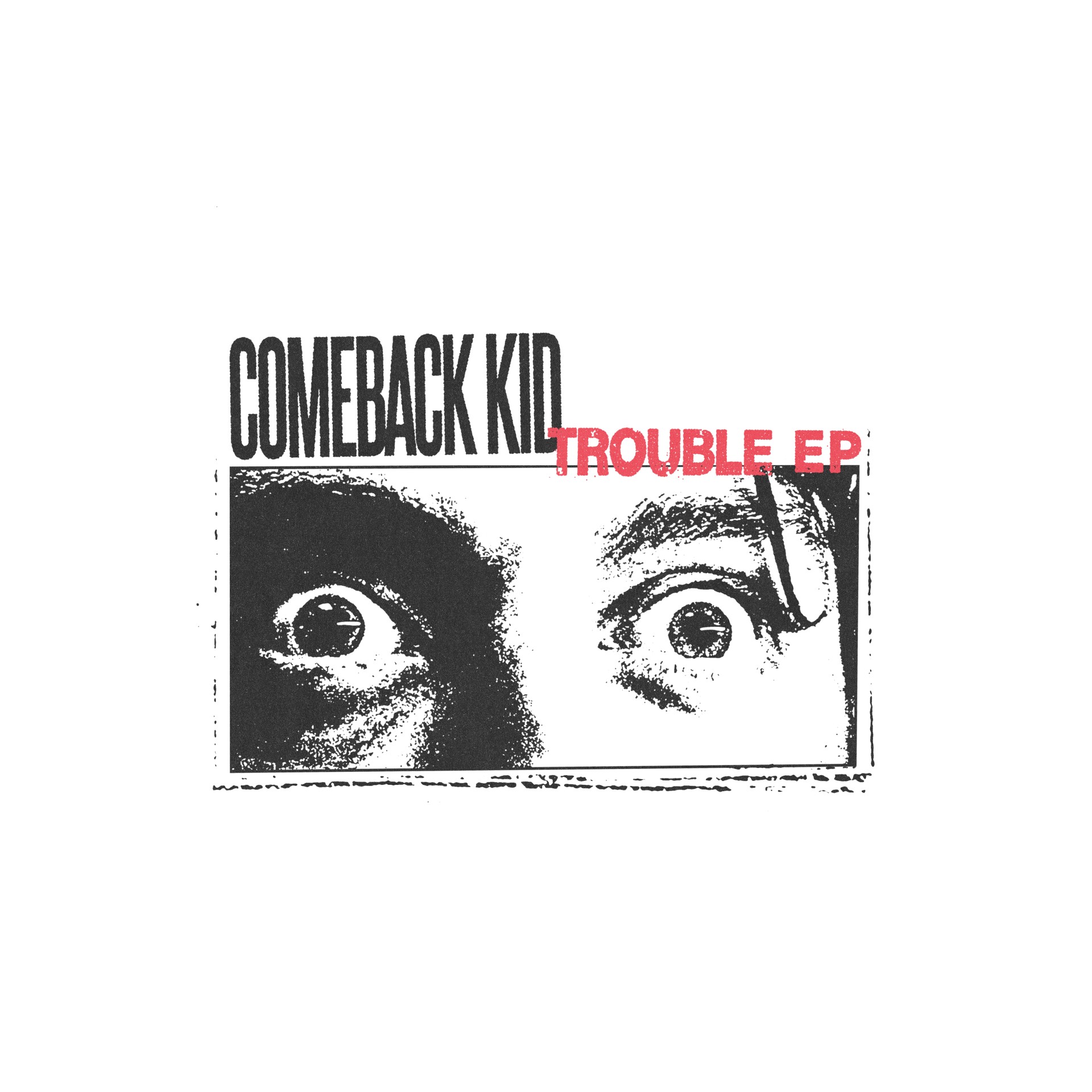 Comeback Kid ‘Trouble EP’ album artwork