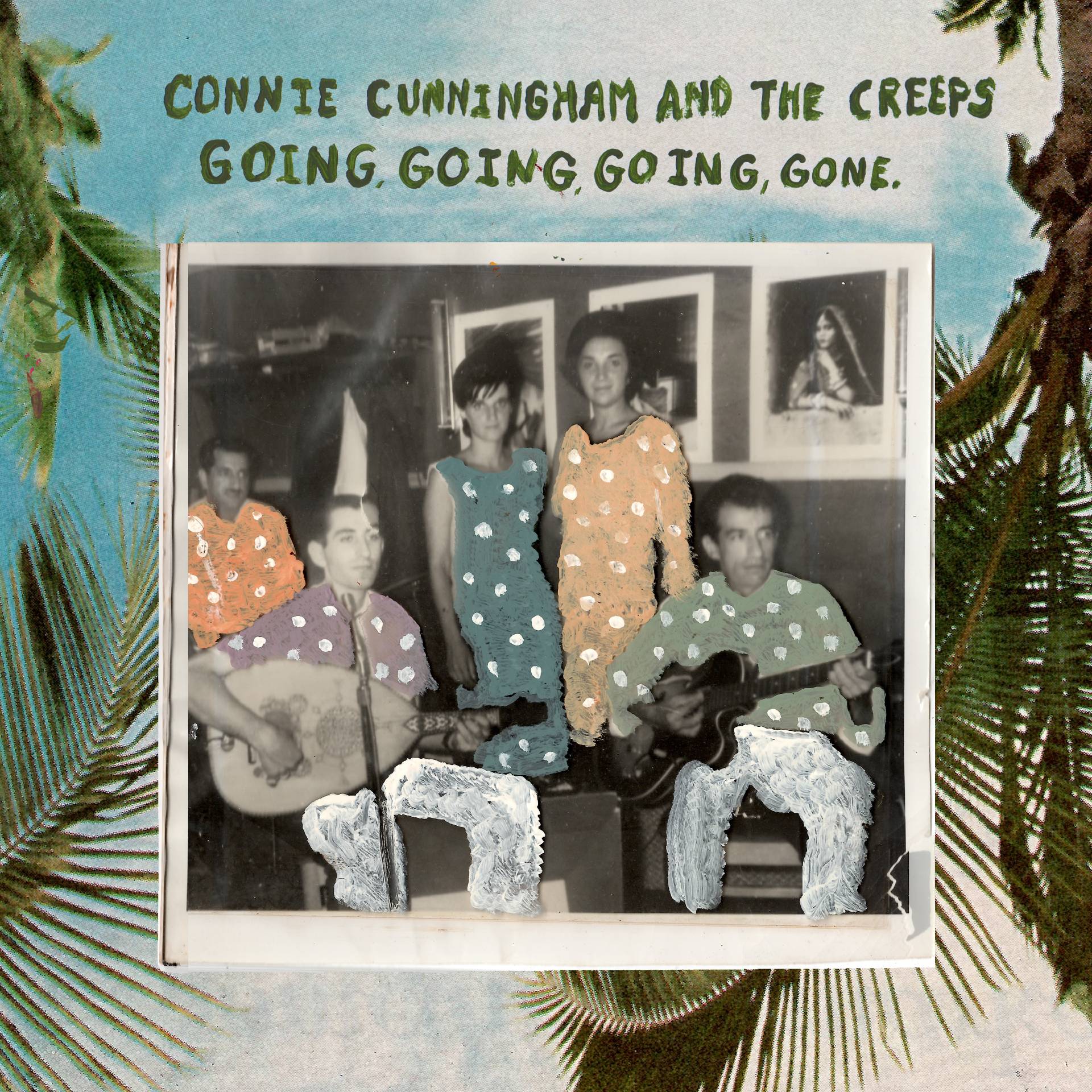 Connie Cunningham and the Creeps ‘Going Going, Going, Gone” single artwork