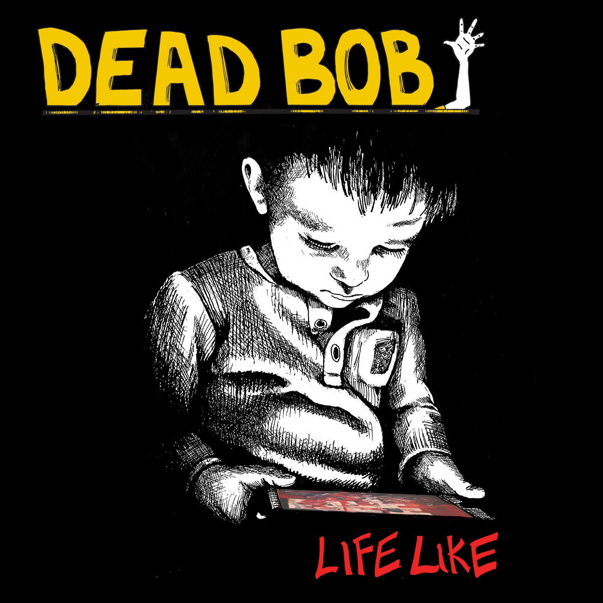 Dead Bob ‘Life Like’ album artwork