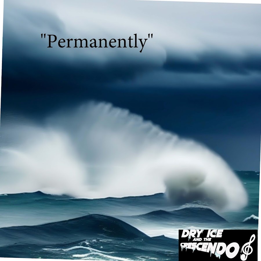 Dry Ice and the Crescendos “Permanently” single artwork