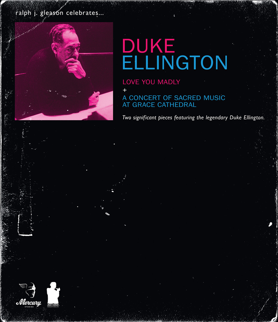 Duke Ellington “Love You Madly + A Concert Of Sacred Music At Grace Cathedral” DVD artwork