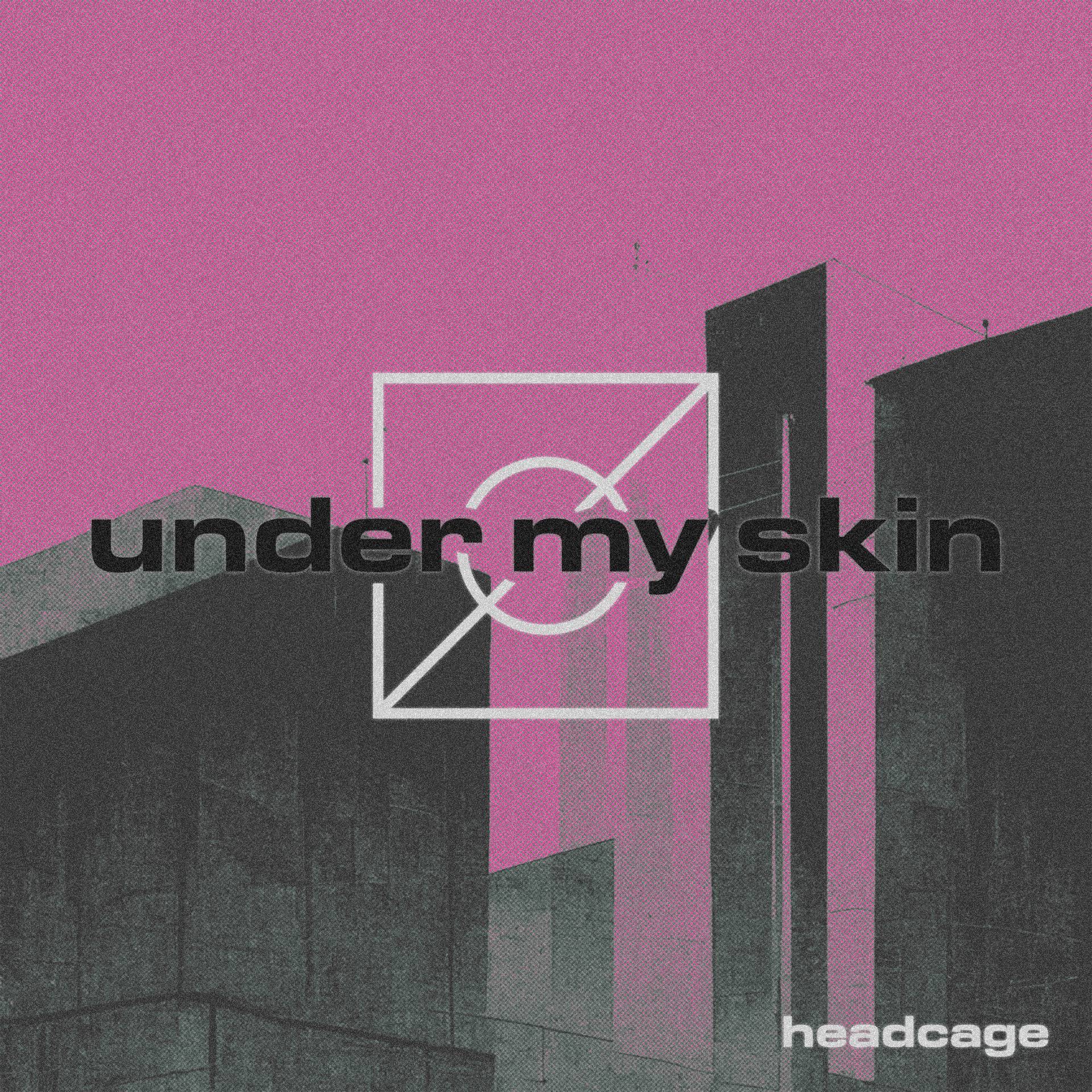 headcage ‘under my skin’ EP album artwork
