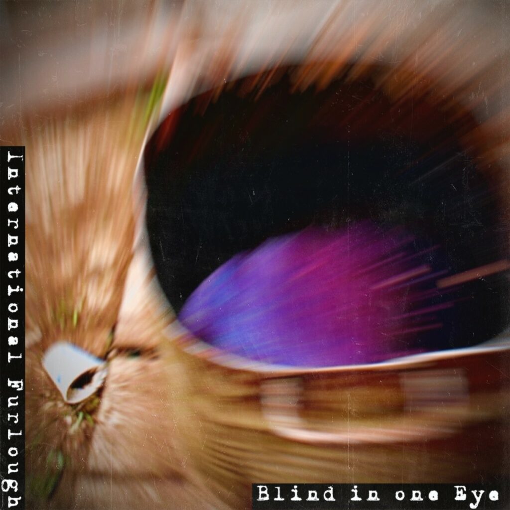 International Furlough “Blind in One Eye” single artwork