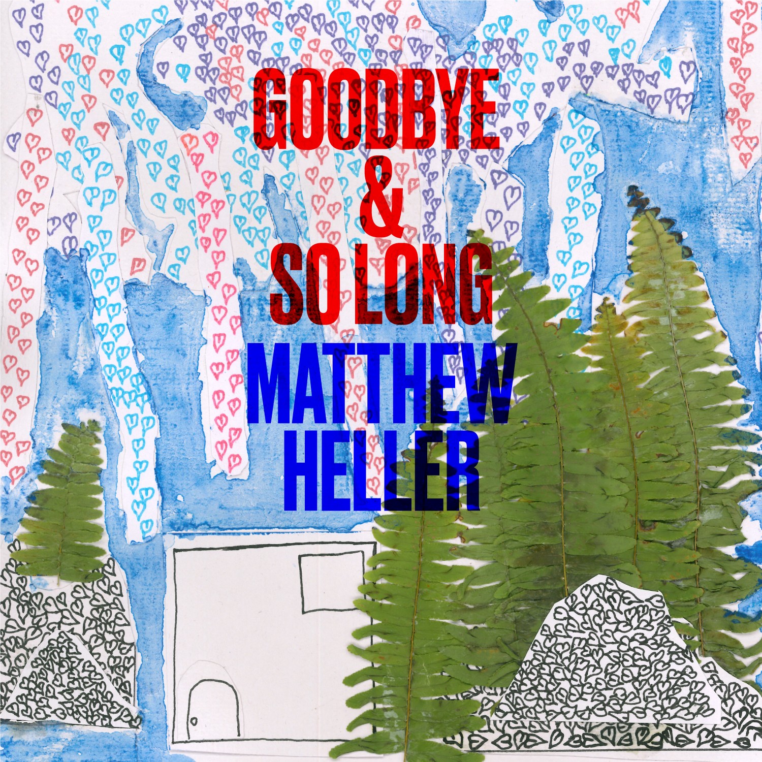 Matthew Heller “Goodbye & So Long” single artwork