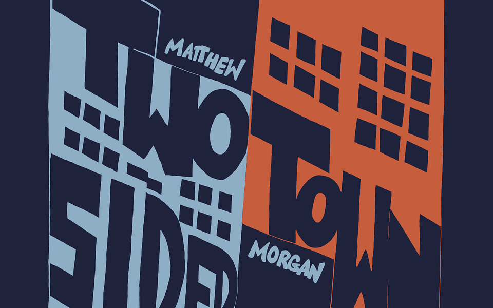 Cover art for "Two-Sided Town" by Matthew Morgan. Artwork by Rob Colgan.