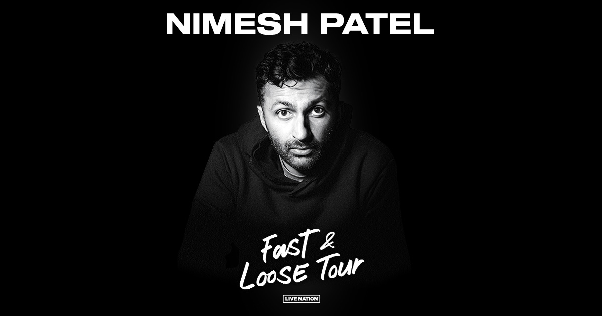 Nimesh Patel 2023 “Fast & Loose” Tour