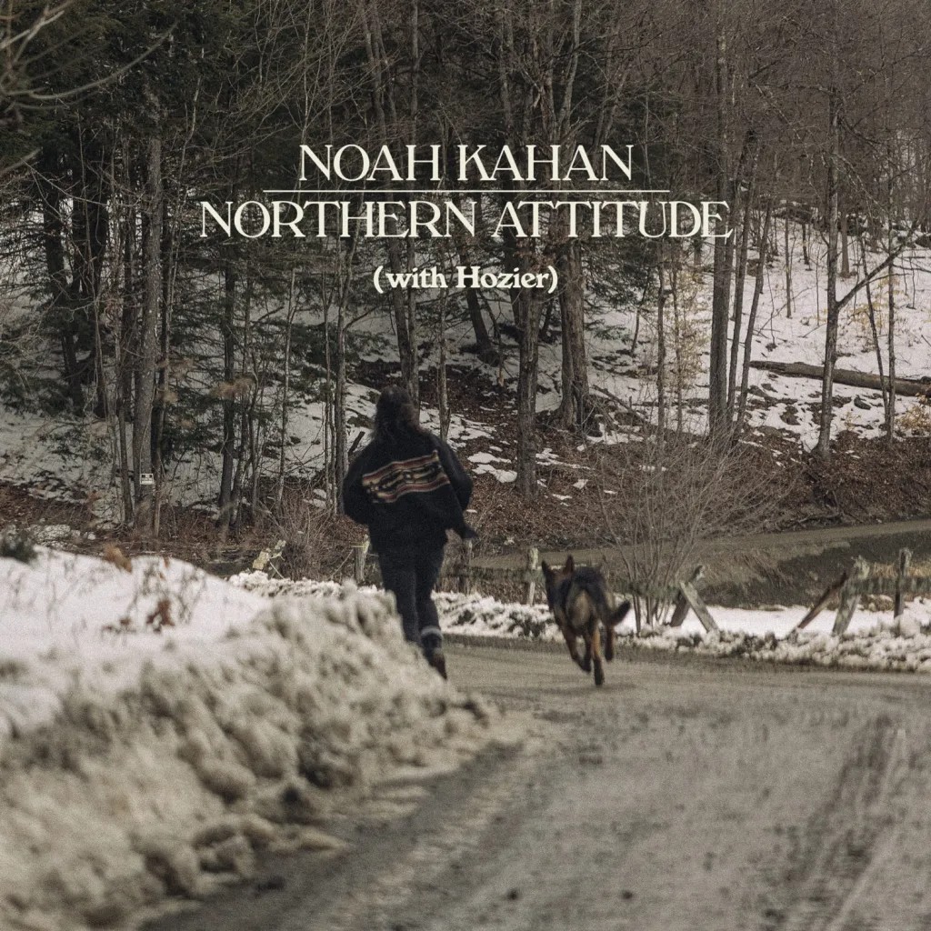 Noah Kahan feat. Hozier “Northern Attitude” single artwork