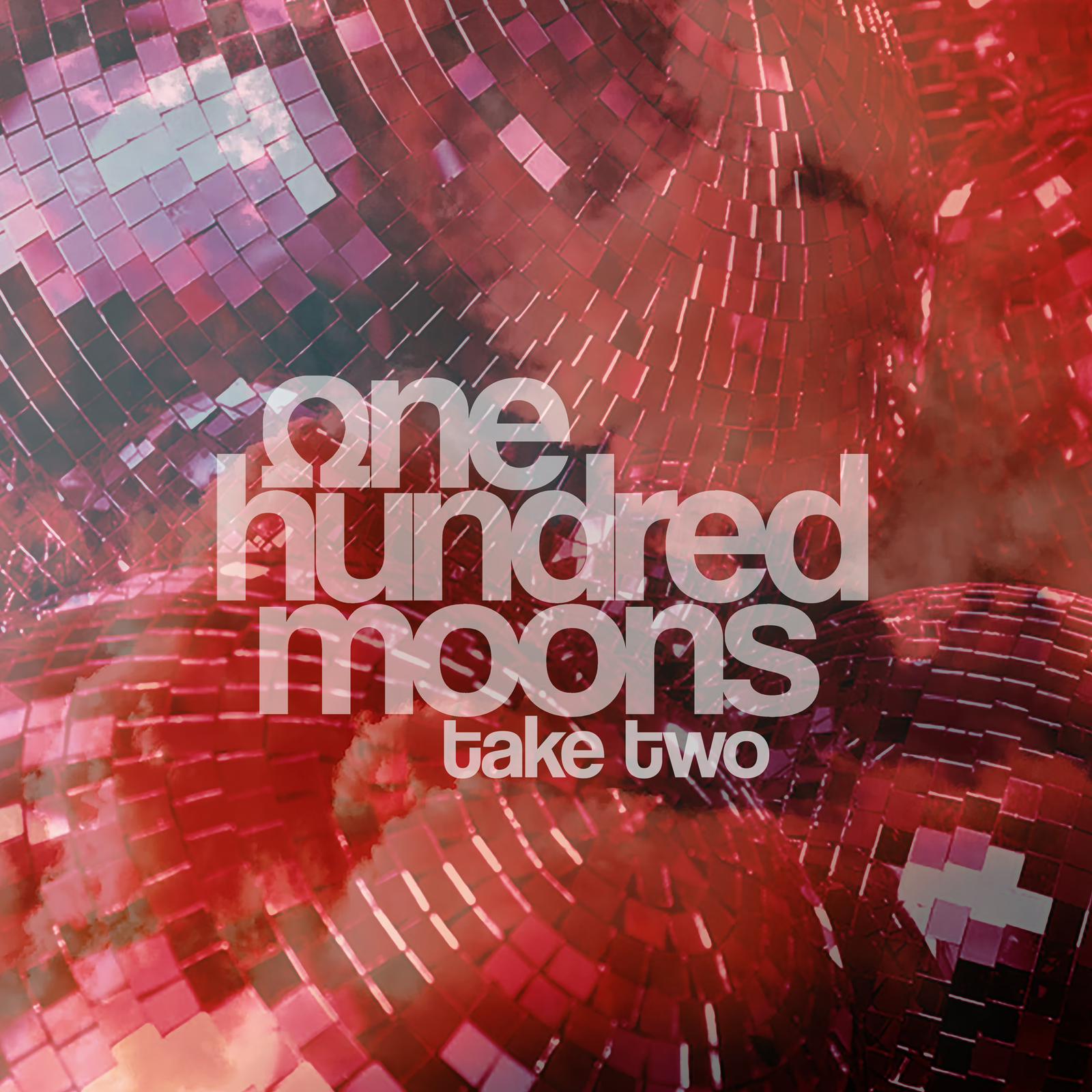 One Hundred Moons ‘Take Two’ album artwork