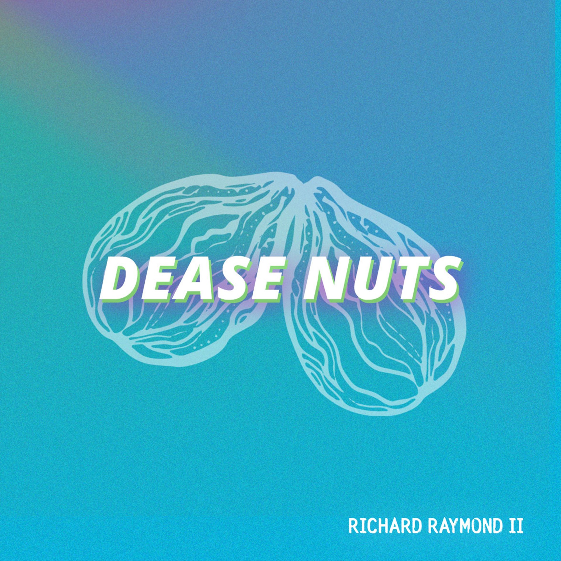 Richard Raymond II "Dease Nuts" single artwork