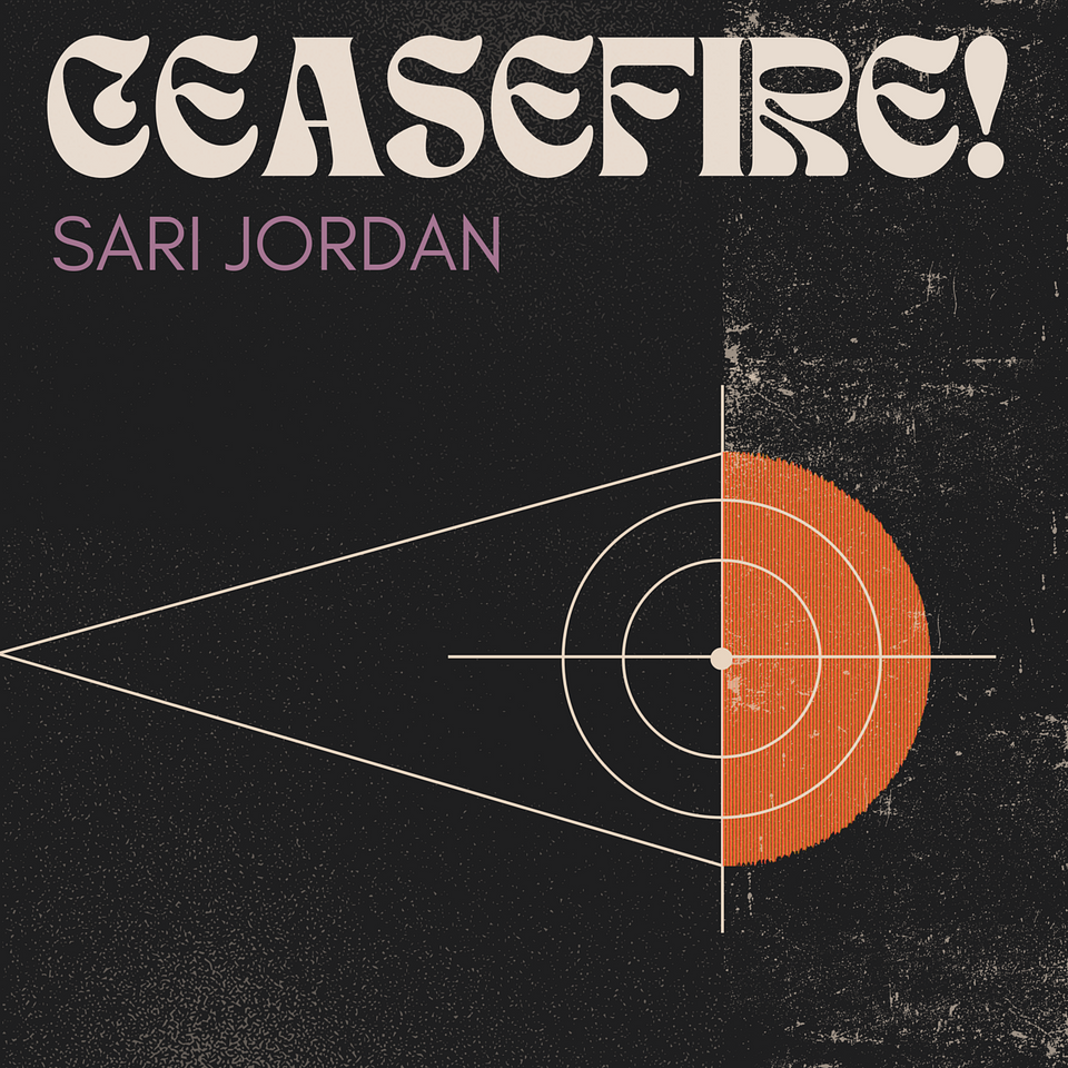 Sari Jordan "Ceasefire!” single artwork