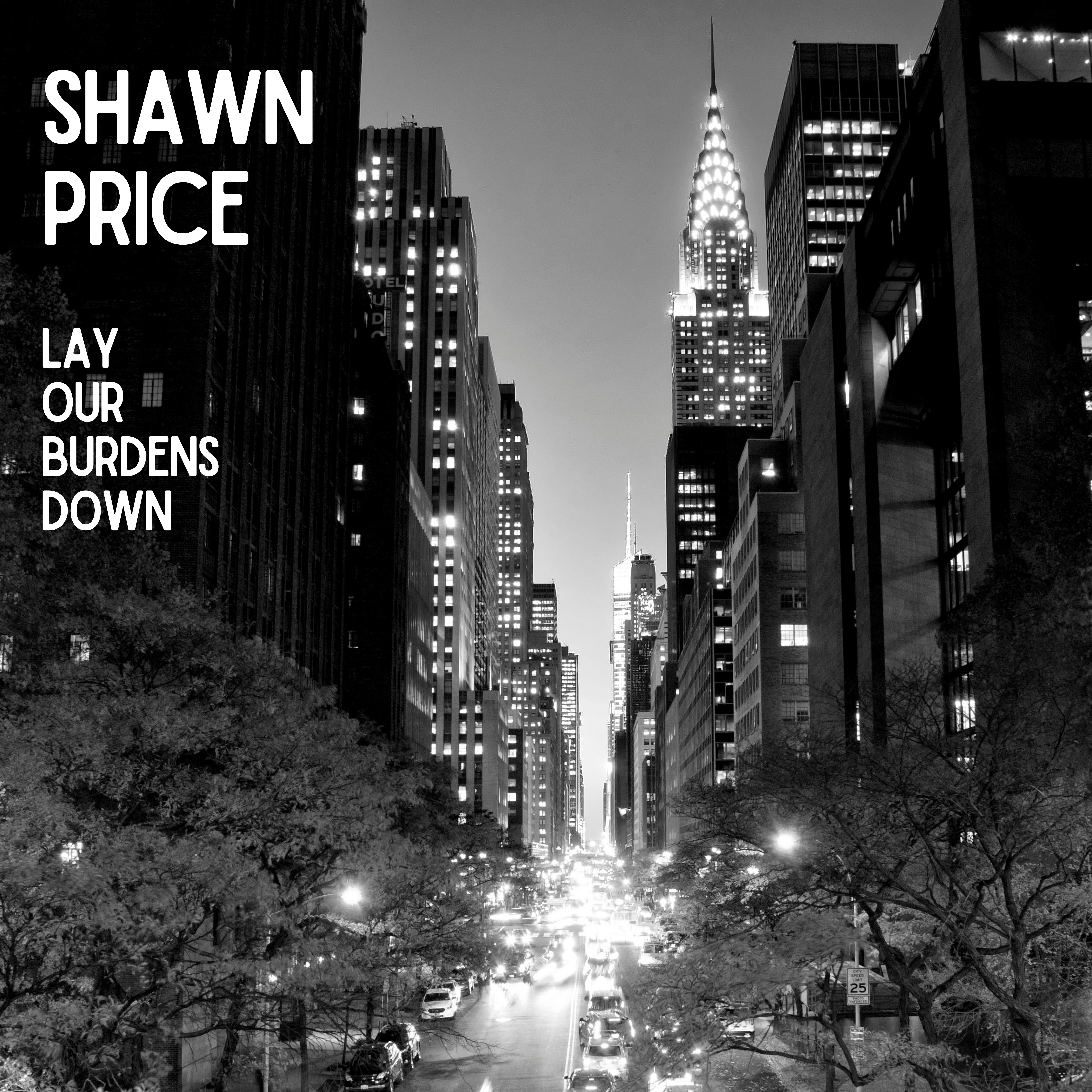 Shawn Price “Lay Our Burdens Down” Cover Art
