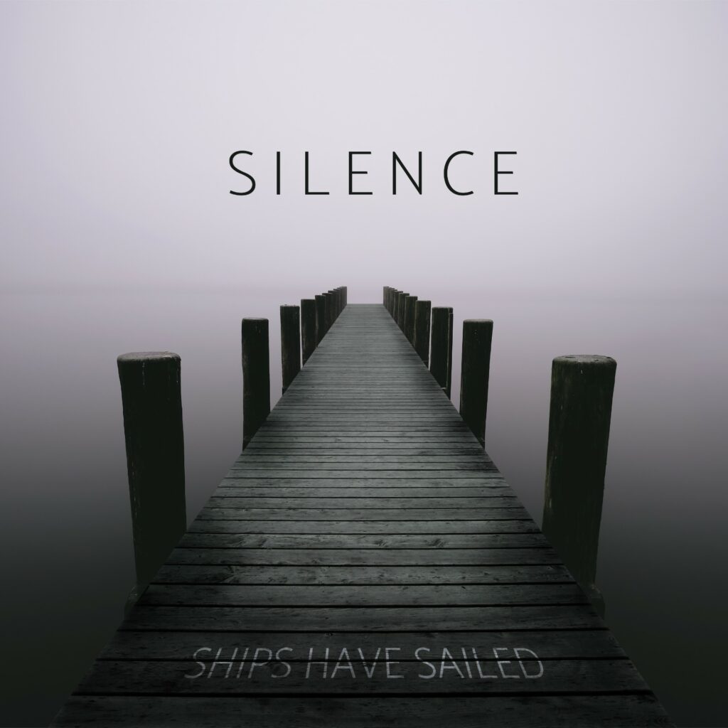 Ships Have Sailed “Silence” single artwork