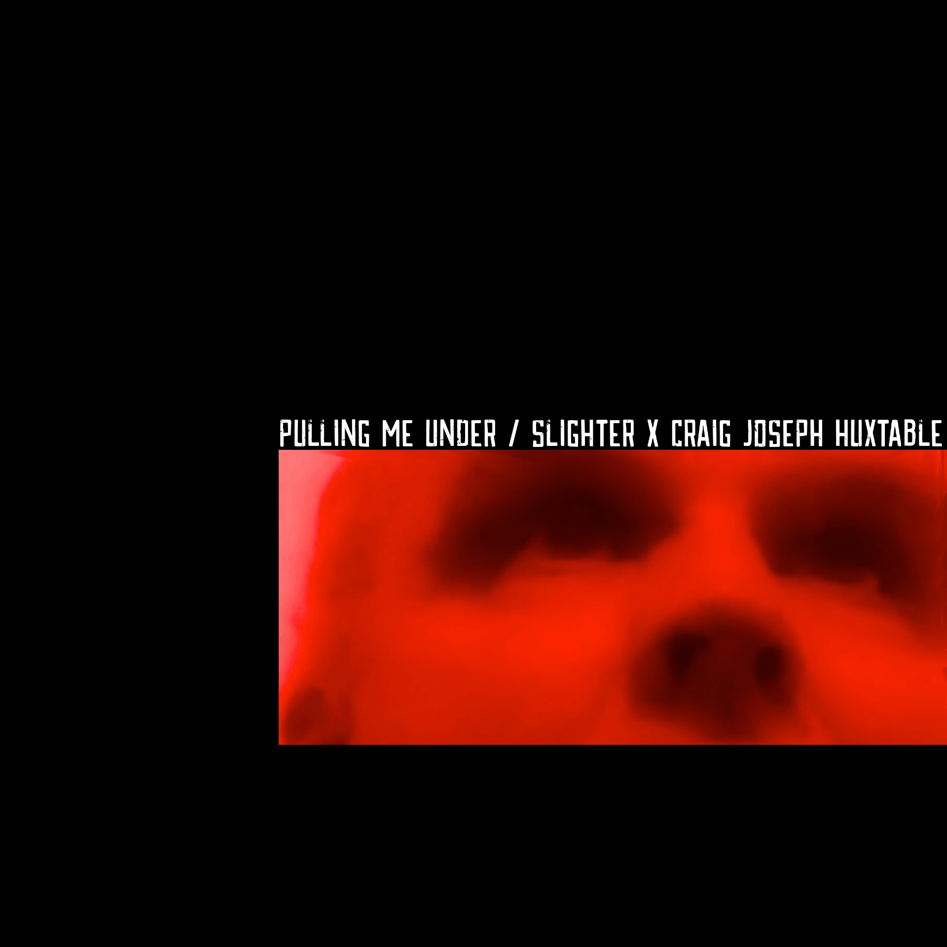 Slighter “Pulling Me Under” (feat. Craig Joseph Huxtable) single artwork