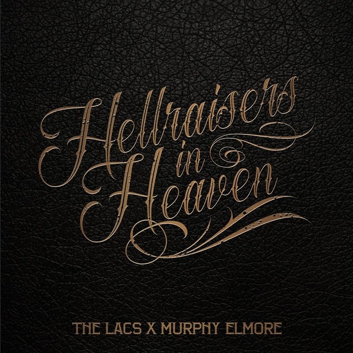 The Lacs & Murphy Elmore “Hellraisers in Heaven” single artwork