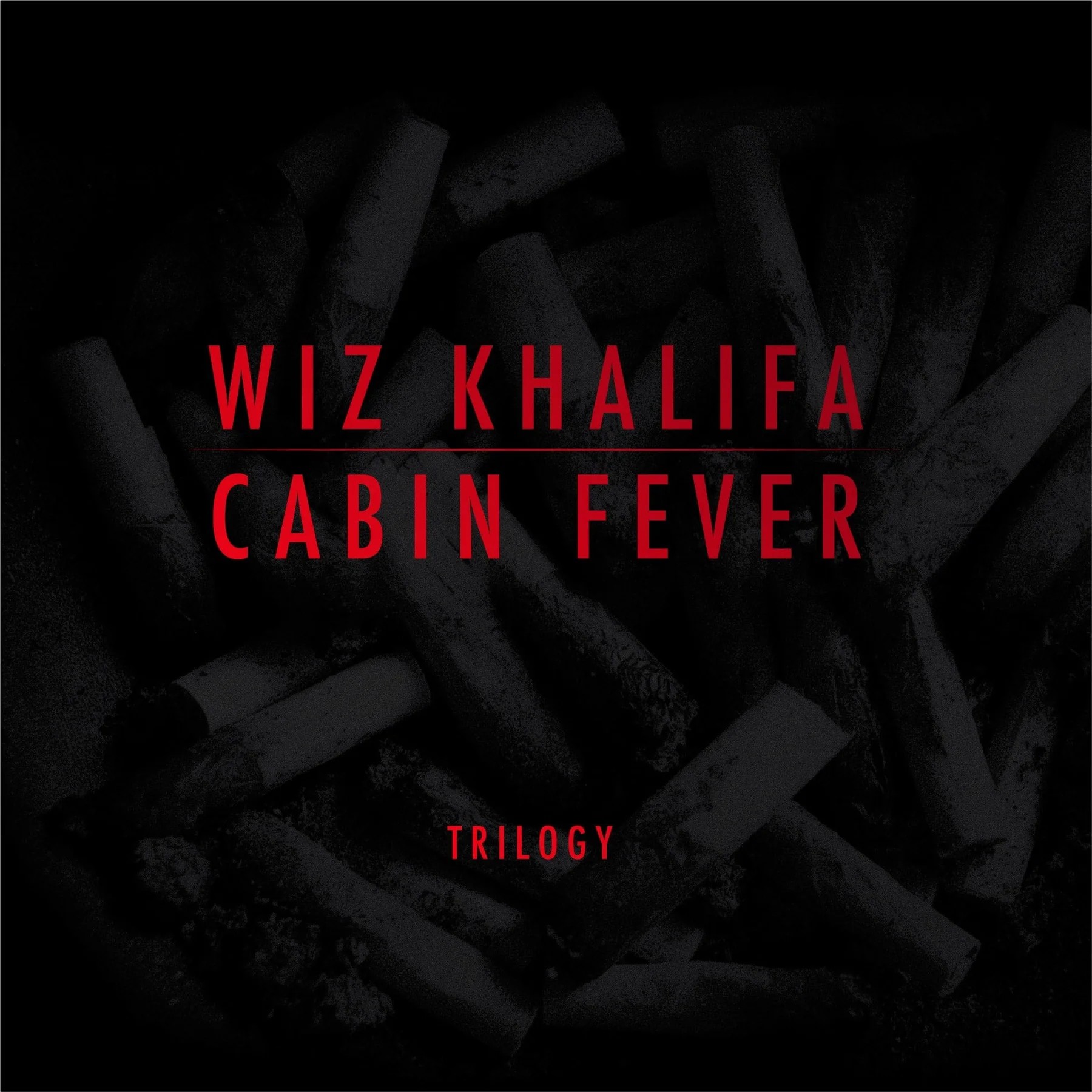 Wiz Khalifa 'Cabin Fever' Trilogy album artwork